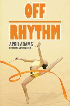 portada Off Rhythm: The Gymnastics Series #4 
