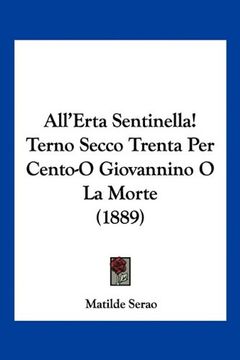 portada All'erta Sentinella! Terno Secco Trenta per Cento-O Giovannino o la Morte (1889) (in Spanish)