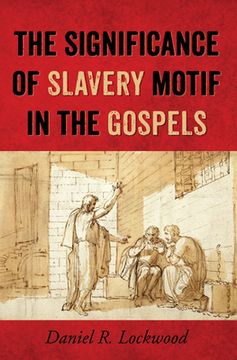 portada The Significance of Slavery Motif in the Gospels (en Inglés)