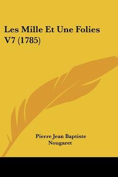 portada les mille et une folies v7 (1785) (en Inglés)