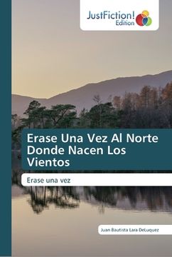 portada Erase una vez al Norte Donde Nacen los Vientos