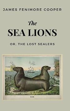 portada The sea Lions: Or, the Lost Sealers (en Inglés)