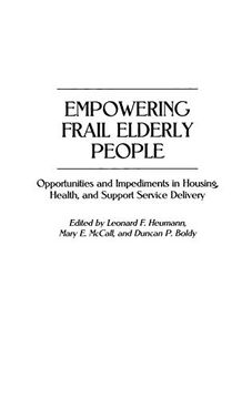 portada Empowering Frail Elderly People: Opportunities and Impediments in Housing, Health, and Support Service Delivery (en Inglés)