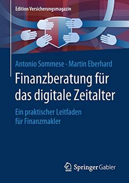 portada Finanzberatung für das Digitale Zeitalter: Ein Praktischer Leitfaden für Finanzmakler (Edition Versicherungsmagazin) (en Alemán)