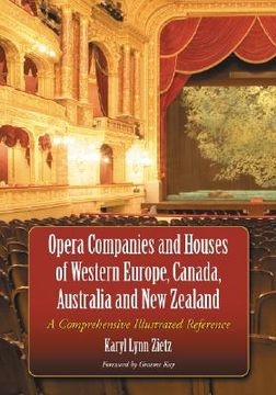 portada opera companies and houses of western europe, canada, australia and new zealand: a comprehensive illustrated reference (en Inglés)