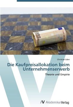 portada Die Kaufpreisallokation beim Unternehmenserwerb: Theorie und Empirie