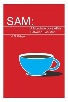 portada Sam: A Mundane Love Affair Between Two Men (en Inglés)