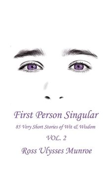 portada First Person Singular Vol. 2: 85 Very Short Stories of Wit & Wisdom (en Inglés)