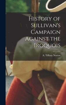 portada History of Sullivan's Campaign Against the Iroquois (en Inglés)