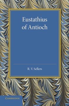 portada Eustathius of Antioch: And his Place in the Early History of Christian Doctrine 