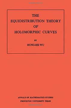 portada The Equidistribution Theory of Holomorphic Curves. (Am-64) (en Inglés)