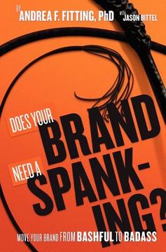 portada does your brand need a spanking? (en Inglés)