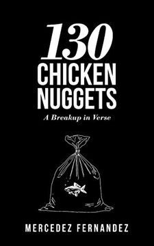 portada 130 Chicken Nuggets: A Breakup in Verse (en Inglés)
