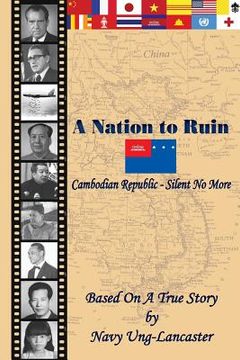 portada a nation to ruin - cambodian republic - silent no more