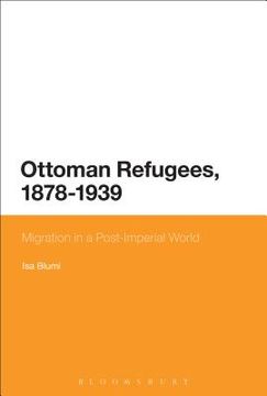portada Ottoman Refugees, 1878-1939 (in English)