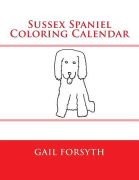 portada Sussex Spaniel Coloring Calendar (en Inglés)