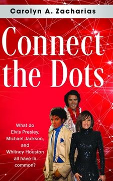 portada Connect the Dots: What do Elvis Presley, Michael Jackson, Whitney Houston, and Prince all have in common? (en Inglés)
