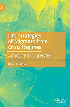 portada Life Strategies of Migrants From Crisis Regimes: Achiever or Survivor? (in English)