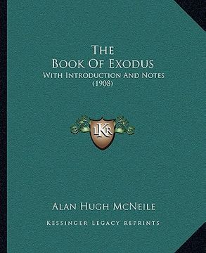 portada the book of exodus: with introduction and notes (1908) (in English)