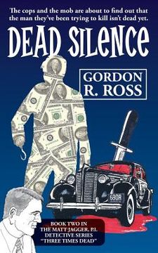 portada Dead Silence: Book Two in the Matt Jagger, P.I. Triliogy, "Three Times Dead"