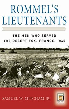 portada Rommel's Lieutenants: The men who Served the Desert Fox, France, 1940 (Praeger Security International) (en Inglés)