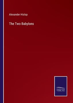 portada The Two Babylons (en Inglés)