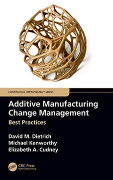 portada Additive Manufacturing Change Management: Best Practices (Continuous Improvement Series) 
