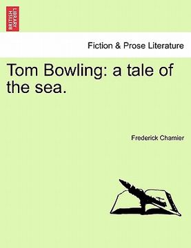 portada tom bowling: a tale of the sea. (in English)