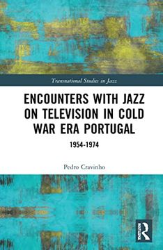 portada Encounters With Jazz on Television in Cold war era Portugal (Transnational Studies in Jazz) 