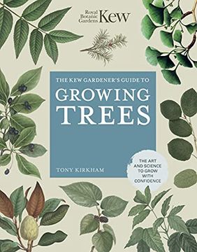 portada The kew Gardener'S Guide to Growing Trees: The art and Science to Grow With Confidence (Kew Experts) (in English)