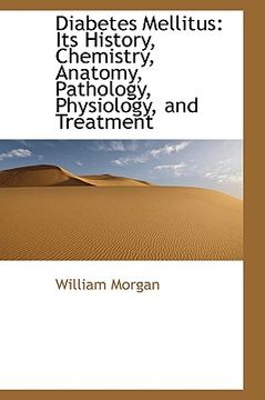 portada diabetes mellitus: its history, chemistry, anatomy, pathology, physiology, and treatment (en Inglés)