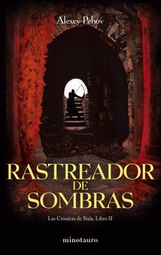 Rastreador de sombras: Las Crónicas de Siala. Libro II (Fantasía)