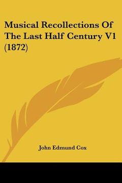 portada musical recollections of the last half century v1 (1872) (en Inglés)