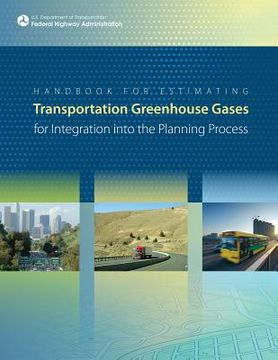 portada Handbook For Estimating Transportation Greenhouse Gases for Integration into the Planning Process (in English)