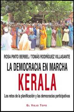 portada La Democracia en Marcha. Kerala: Los Retos de la Planificación y las Democracias Participativas (Ensayo) (in Spanish)