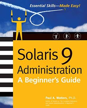 portada Solaris 9 Administration: A Beginner's Guide (Essential Skills (Mcgraw Hill)) (en Inglés)