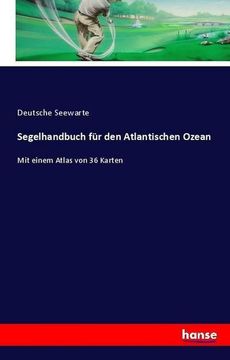 portada Segelhandbuch für den Atlantischen Ozean de Deutsche Seewarte(Hansebooks) (en Alemán)