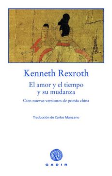 portada EL AMOR Y EL TIEMPO Y SU MUDANZA: Cien nuevas versiones de poesía china (in Spanish)