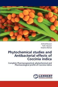 portada phytochemical studies and antibacterial effects of coccinia indica (en Inglés)