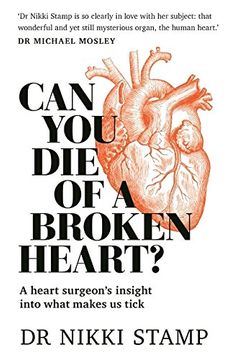 portada Can You Die of a Broken Heart?: A heart surgeon's insight into what makes us tick
