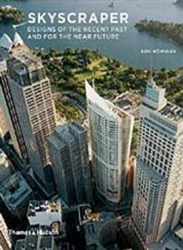 portada Skyscraper Designs of the Recent Past and for the Near Future (en Inglés)
