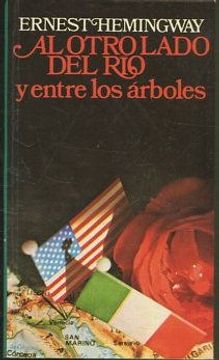 Libro AL OTRO LADO DEL RIO Y ENTRE LOS ARBOLES., HEMINGWAY, Ernest., ISBN  47843634. Comprar en Buscalibre