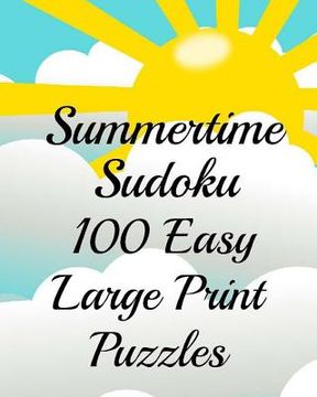 portada Summertime Sudoku 100 Easy Large Print Puzzles (en Inglés)