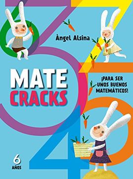 portada Matecracks 6 Años: Para Ser Un Buen Matemático (in Spanish)