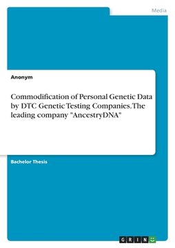 portada Commodification of Personal Genetic Data by DTC Genetic Testing Companies. The leading company "AncestryDNA" (en Inglés)