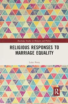portada Religious Responses to Marriage Equality (Routledge Studies in Religion and Politics) (en Inglés)