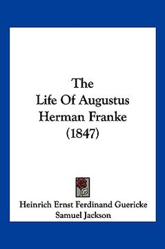 portada the life of augustus herman franke (1847) (en Inglés)