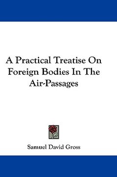 portada a practical treatise on foreign bodies in the air-passages (in English)