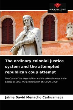 portada The ordinary colonial justice system and the attempted republican coup attempt (en Inglés)