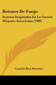 portada Botones de Fuego: Sonetos Inspirados en la Guerra Hispano-Americana (1900)